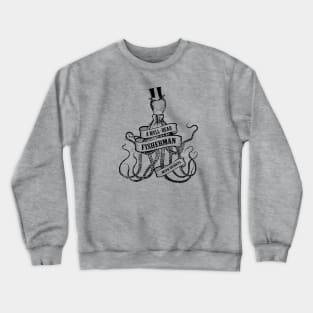 A Well-Read Fisherman... with Secrets Octopus Tattoo Crewneck Sweatshirt